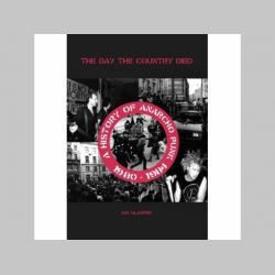 The day the country died (historie anglického anarchopunku 1980-1984), Ian Glasper     kniha 484 strán